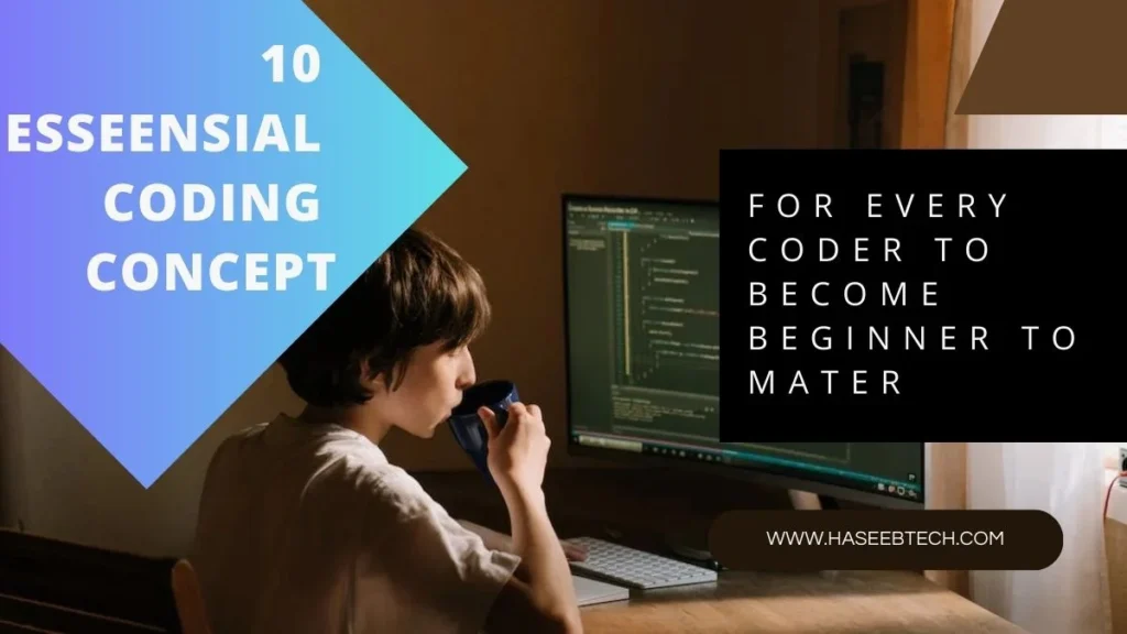 10 Essential Coding Concepts Every Beginner Should Master