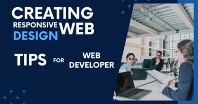 Creating Responsive Web Design: Tips for Web Developers